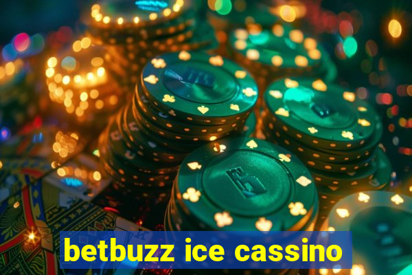 betbuzz ice cassino